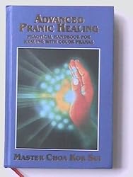 advanced pranic healing a practical manual on color pranic healing