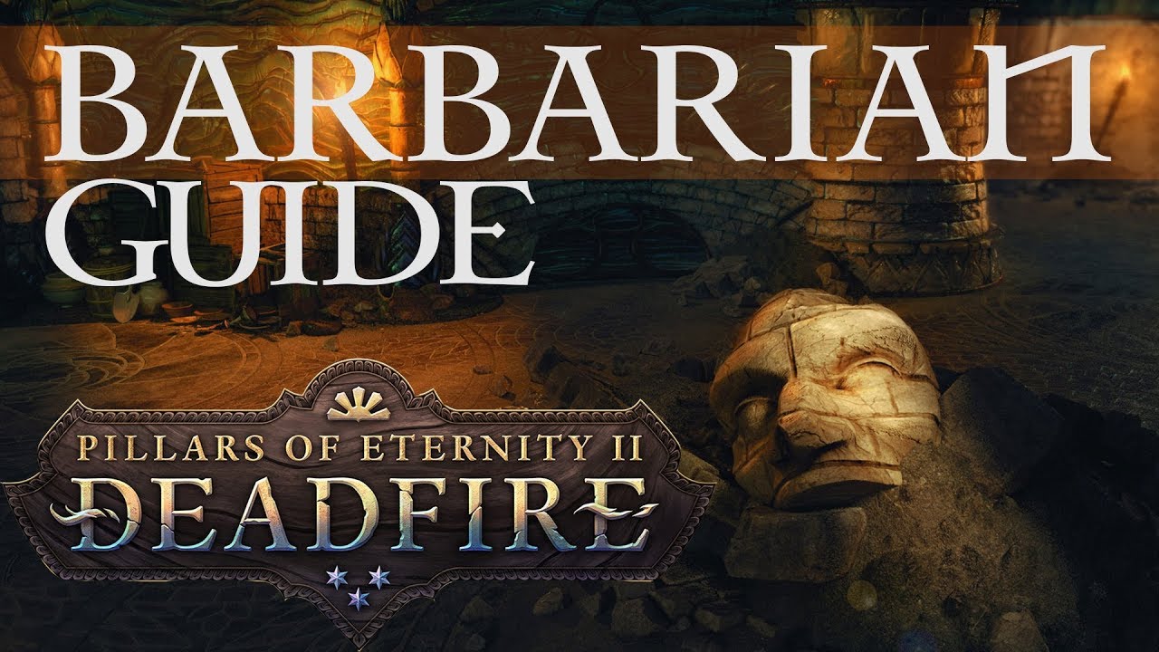 Barbarian guide pillars of eternity